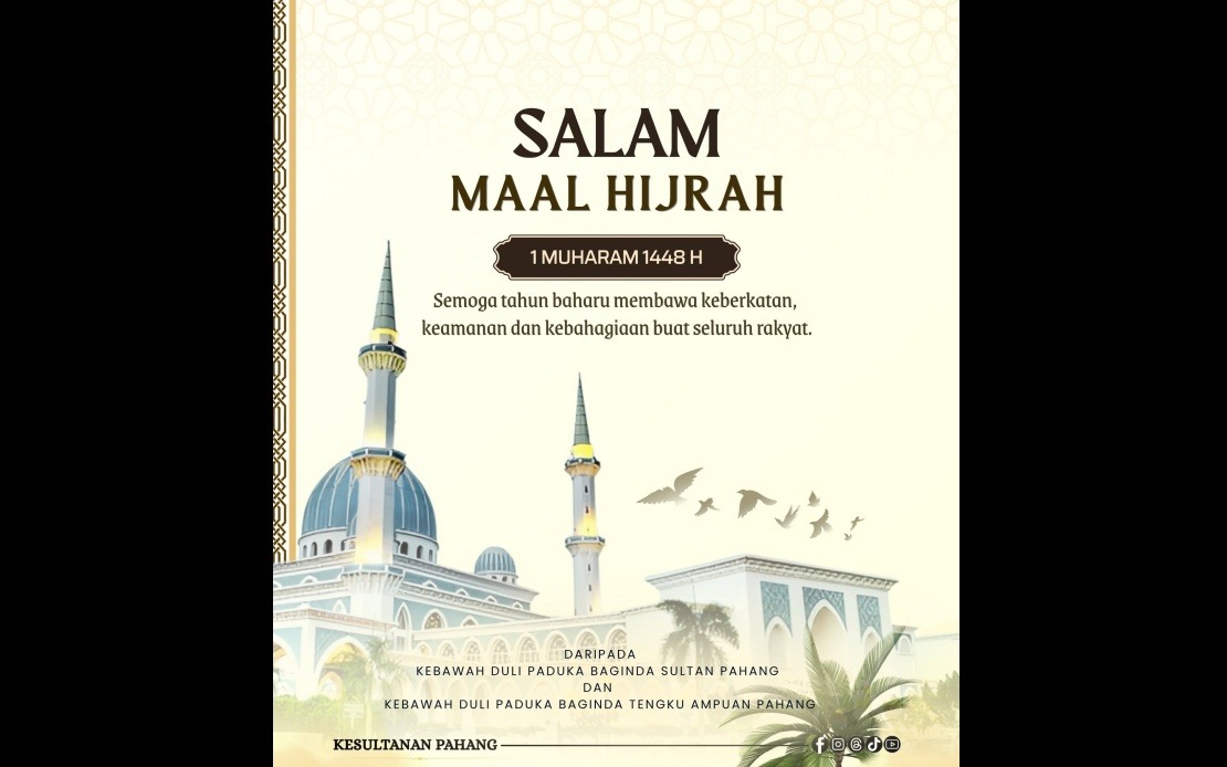 Pahang Royalty, State Leader Extend Maal Hijrah 1448H Wishes to Muslims